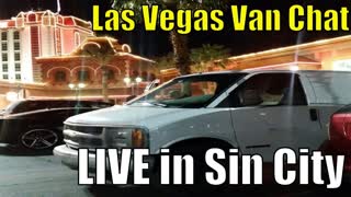 Las Vegas Van Chat LIVE in Sin City