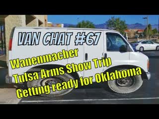 Wanenmacher's Tulsa Arms Show Trip - Getting ready for Oklahoma